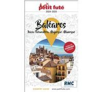 Guide Baléares 2024 Petit Futé: Ibiza-Minorque-Majorque-Formentera