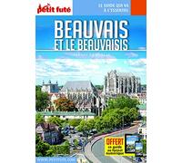 Guide Beauvais Et Le Beauvaisis 2023 Carnet Petit Futé (2023)