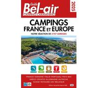 Guide Bel Air campings France et Europe 2025 - Mariam Azaiez - Regicamp - broché - Guide