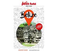 Guide Belize 2024/2025 Petit Futé (2024-2025)