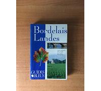 Guide Bleu : Bordelais - Landes