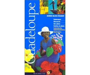 Guide Bleu Évasion : Guadeloupe