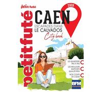 Guide Caen 2026 Petit Futé: Escapade Calvados (2026)