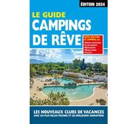 Guide Campings de Rêve 2024 - Mariam Azaïez - Regicamp - broché - Guide