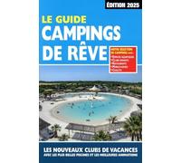 Guide Campings de Rêve 2025