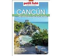 Guide Cancún - Yucatán 2026 Carnet Petit Futé