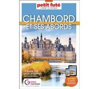 Guide Grand Chambord 2025/2026 Carnet Petit Futé