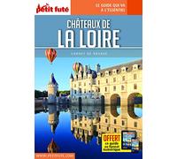 Guide Châteaux de la Loire 2022 Carnet Petit Futé