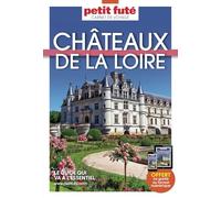Guide Châteaux de la Loire 2025 Carnet Petit Futé
