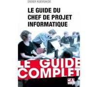 Guide chef projet informatique ed 2016 MA éditions (Auteur)