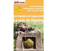 Petit Futé, La Voie De Vézelay - Les Chemins De Compostelle