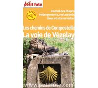 Petit Futé, La Voie De Vézelay - Les Chemins De Compostelle