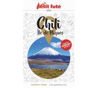 Guide Chili - île De Pâques 2026/2027 Petit Futé (2026-2027)
