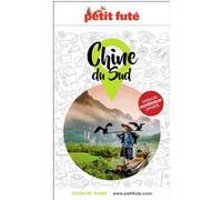 Guide Chine du Sud 2025/2026 Petit Futé