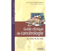 GUIDE CLINIQUE DE CANCEROLOGIE DU CHIEN ET DUCHAT