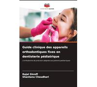 Guide clinique des appareils orthodontiques fixes en dentisterie pédiatrique
