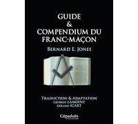 Guide & Compendium du Franc-Maçon