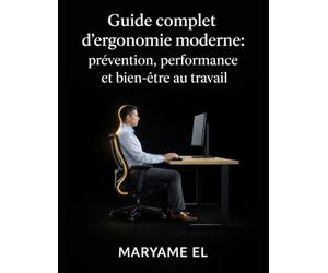 Guide complet d’ergonomie moderne : prévention, performance et bien-être au travail