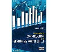 Guide complet de construction et de gestion de portefeuille 3ème édition - Lukasz Snopek - Maxima - broché - Etude