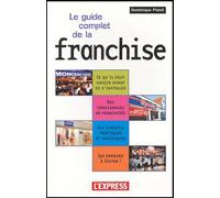 Guide complet de la Franchise : Tout savoir pour s'installer