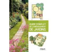 Guide complet de l'aménagement de jardins - Tim Newburry - Eyrolles - broché - Guide