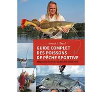 Guide complet des poissons de pêche sportive: 350 poissons marins et d'eau douce du monde entier