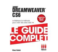 Guide complet dreamweaver cs6 - MA éditions - Micro Application - broché - Guide