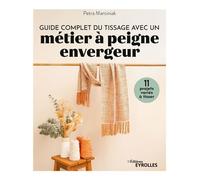 Guide complet du tissage avec un métier à peigne envergeur – Groupe Eyrolles