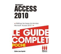 Guide complet poche access 2010 Céline Loos Sparfel (Auteur)