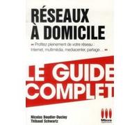 Guide complet reseaux a domicile Yves Schwartz (Auteur), Nicolas Boudier-Ducloy (Auteur)
