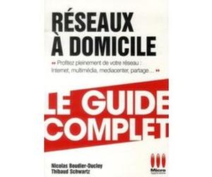 Guide complet reseaux a domicile Yves Schwartz (Auteur), Nicolas Boudier-Ducloy (Auteur)