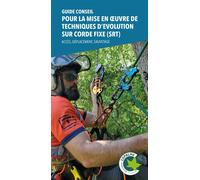 Guide conseil pour la mise en œuvre de techniques d’évolution sur corde fixe (SRT) - Christian Ambiehl - Naturalia Publications - broché - Guide