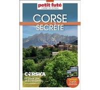 Guide Corse Secrète 2021/2022 Carnet Petit Futé Dominique Auzias (Auteur), Jean-Paul Labourdette (Auteur)