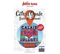 Guide Côte D'opale / Baie De Somme 2024 Petit Futé (2024)