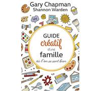 Guide créatif d'une famille où l'on se sent bien