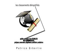 guide critique des ECOLES DE COMMERCE:classements,métiers,salaires ,diplômes: prépas, admissions sur titres,concours
