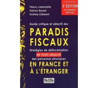 Guide critique et sélectif des paradis fiscaux 7e édition 7ème édition - Thierry Lamorlette - Maxima - broché - Guide