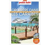 Guide Croisière Dans Les Caraïbes 2027/2028 Carnet Petit Futé (2027-2028)
