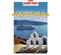 Guide Croisière Méditerranée 2025 Carnet Petit Futé