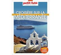 Guide Croisière Méditerranée 2025 Carnet Petit Futé (2025)