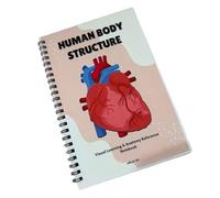 Guide d ' apprentissage engageant de l ' anatomie visuelle du corps humain avec contenu systématique et exercices pratiques pour les étudiants Guide d ' étude de l ' anatomie Cahier d ' exercices