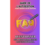Guide d’autoédition #2: QUESTIONNER LES POINTS FONDAMENTAUX DANS L’AUTOÉDITION...