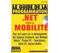 Le Guide De La Programmation .Net Pour La Mobilité - (1 Cd-Rom)