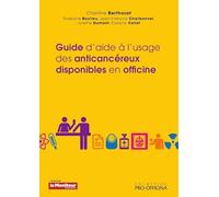 Guide d'aide à l'usage des anticancéreux disponibles en officine