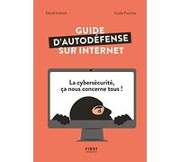 Guide d'autodéfense sur Internet - la cybersécurité, ça nous concerne tous!
