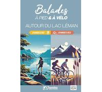 Guide de balades à pied et à vélo - Autour du lac Léman | Chamina