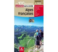 Guide de balades - Alpes françaises - Les 100 plus beaux sommets sans corde | Chamina