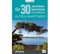 Guide de balades - Alpes-Maritimes - les 30 plus beaux sentiers| Chamina