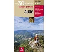 Guide de balades - Aude - 30 sentiers à pied | Chamina