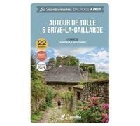 Guide de balades - Autour de Tulle & Brive-la-Gaillarde | Chamina
